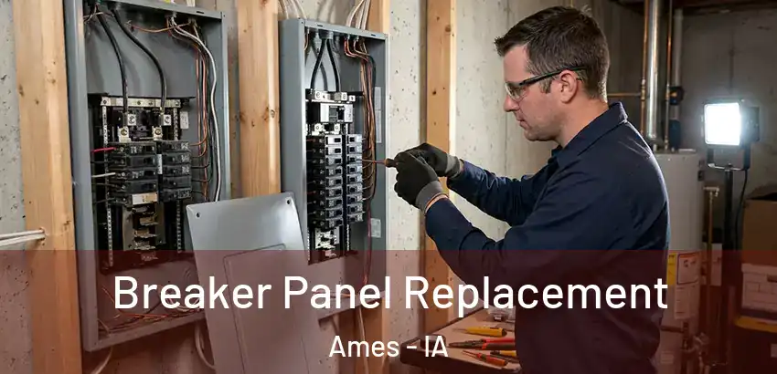 Breaker Panel Replacement Ames - IA