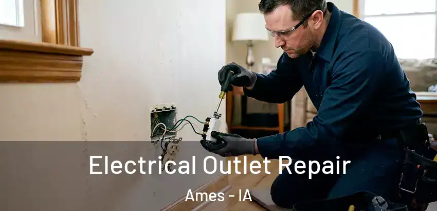 Electrical Outlet Repair Ames - IA