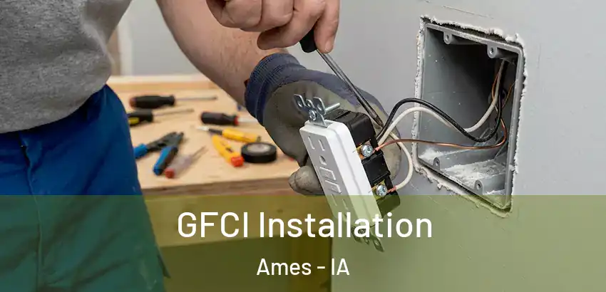  GFCI Installation Ames - IA