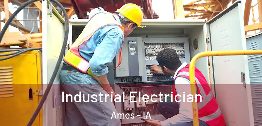 Industrial Electrician Ames - IA
