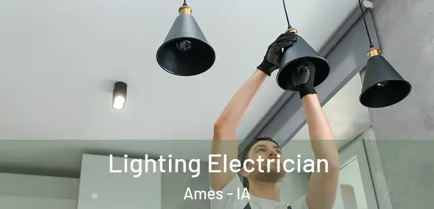 Lighting Electrician Ames - IA