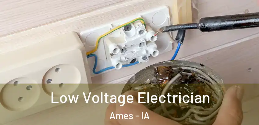 Low Voltage Electrician Ames - IA