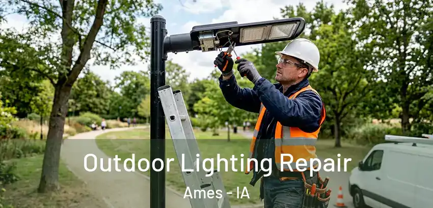  Outdoor Lighting Repair Ames - IA