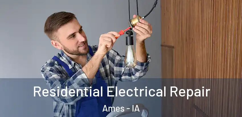  Residential Electrical Repair Ames - IA